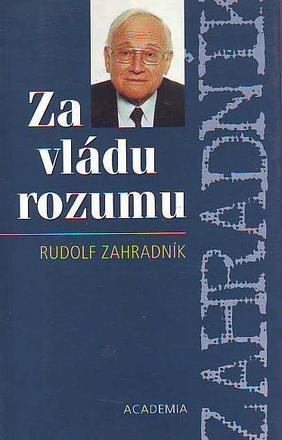 Za vládu rozumu - Rudolf Zahradník - Kliknutím na obrázek zavřete